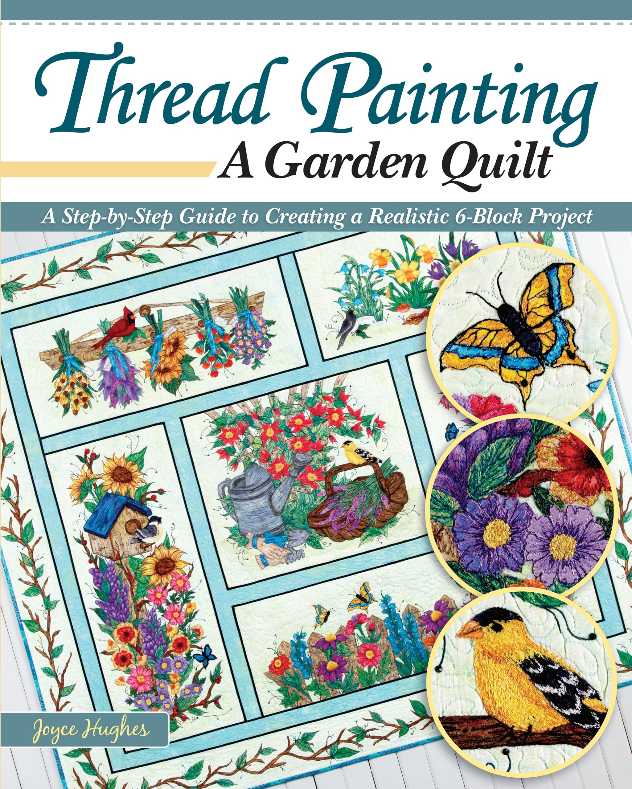 Thread Painting a Garden Quilt: A Step-by-Step Guide to Creating a Realistic 6-Block Project (Landauer) Dozens of Raw Edge Appliqué Techniques, Free-Motion, Blocking, Adding Borders, Sashing, used book depot
