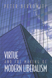 Virtue and the Making of Modern Liberalism used book depot