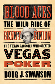 Blood Aces: The Wild Ride of Benny Binion, the Texas Gangster Who Created Vegas Poker used book depot