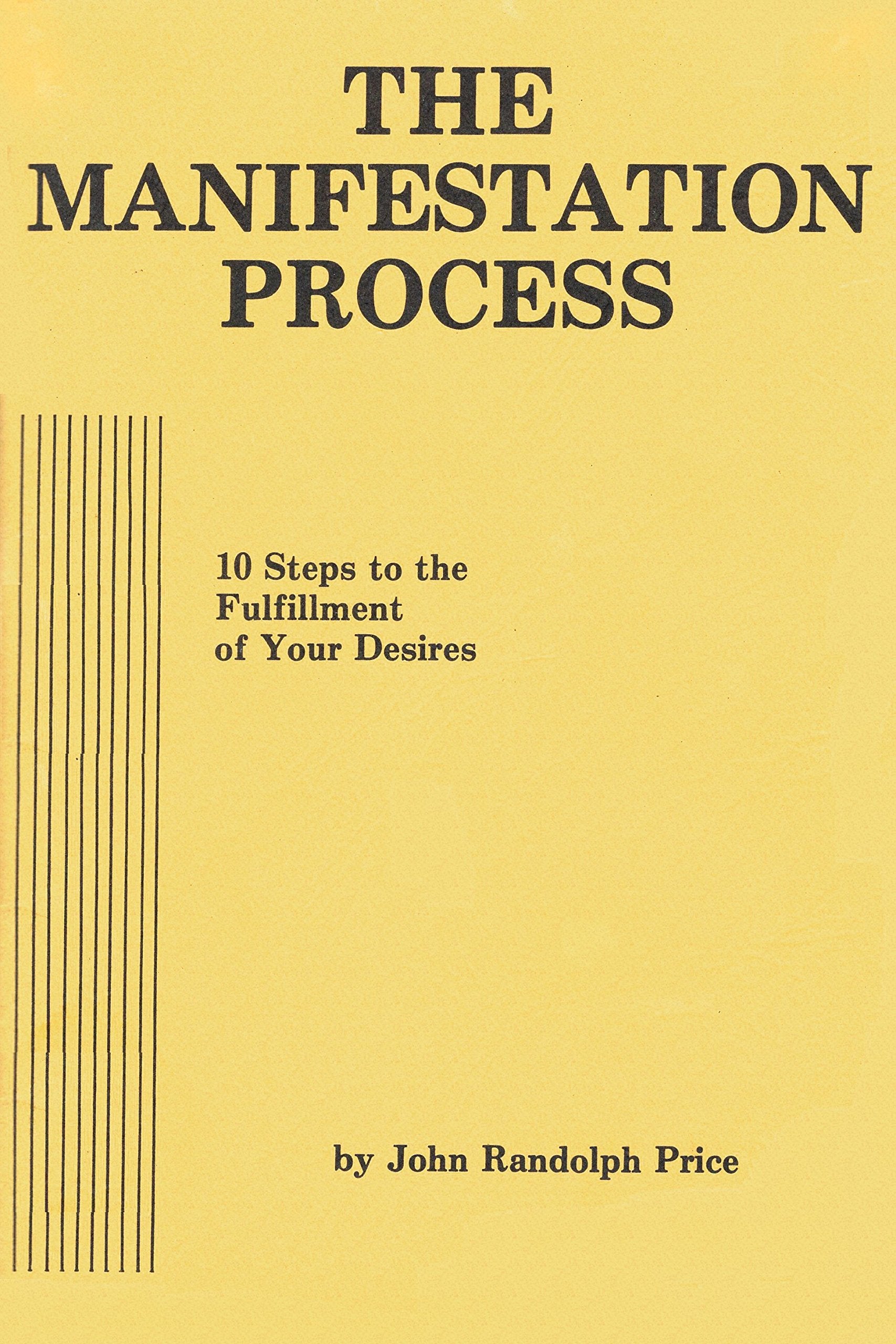 The Manifestation Process: 10 Steps to the Fulfillment of Your Desires used book depot