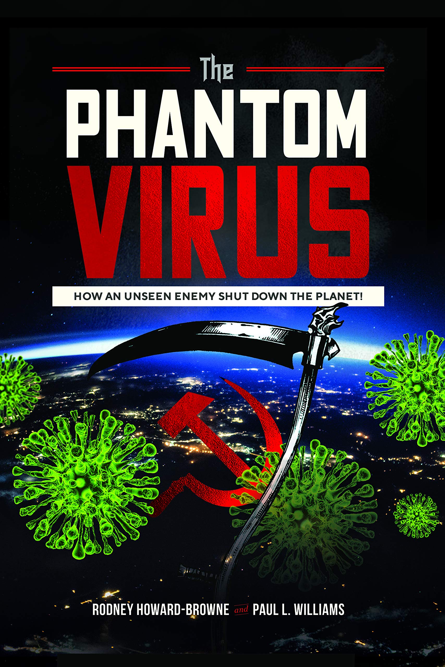 The Phantom Virus - How An Unseen Enemy Shut Down the Planet!