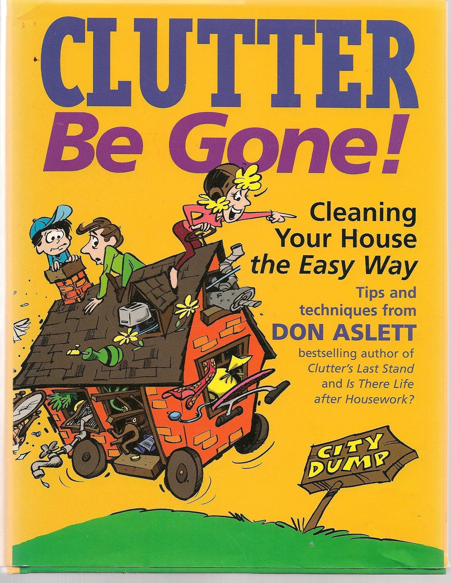 Clutter Be Gone: Cleaning Your House the Easy Way used book depot