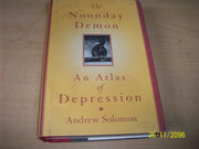 The Noonday Demon: An Atlas Of Depression used book depot