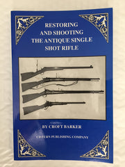 Restoring and Shooting the Antique Single Shot Rifle used book depot