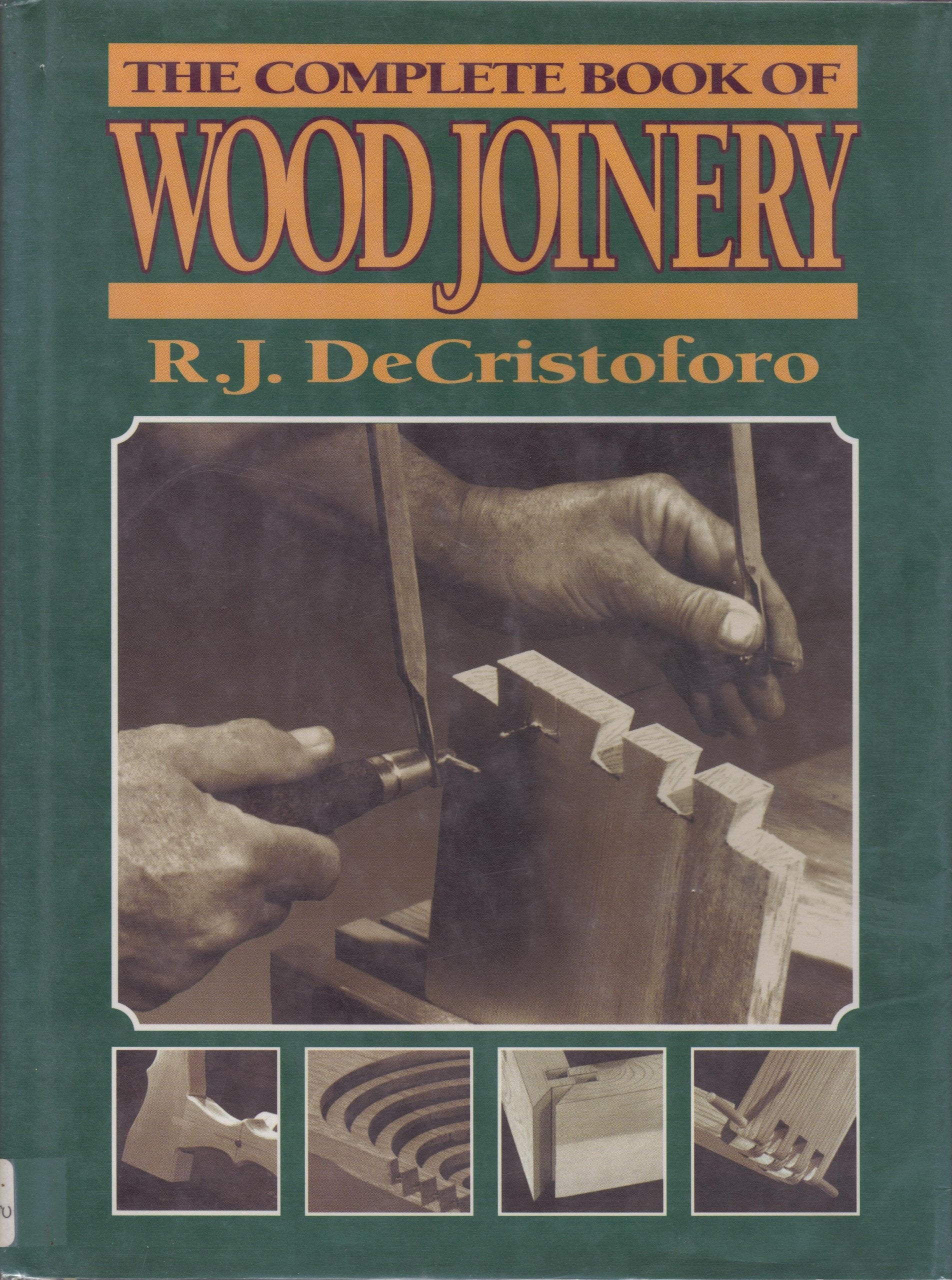 The Complete Book of Wood Joinery