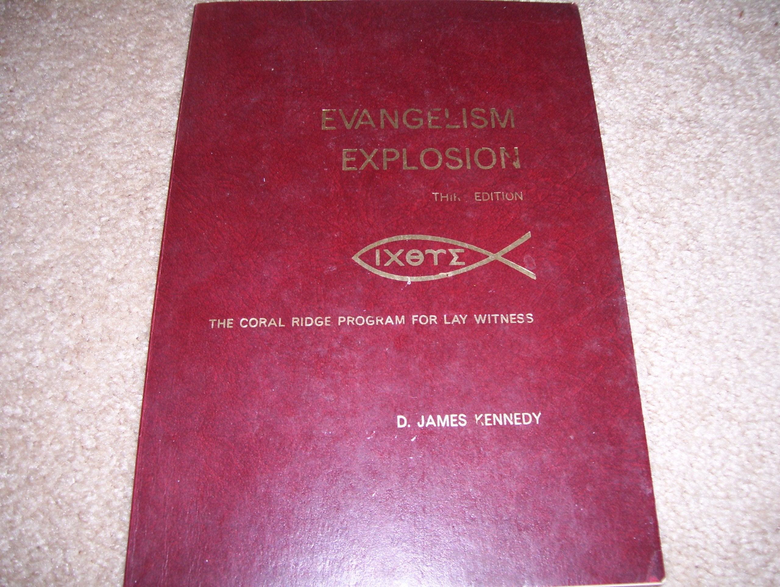 Evangelism Explosion: The Coral Ridge Program For Lay Witness (3rd Edition)