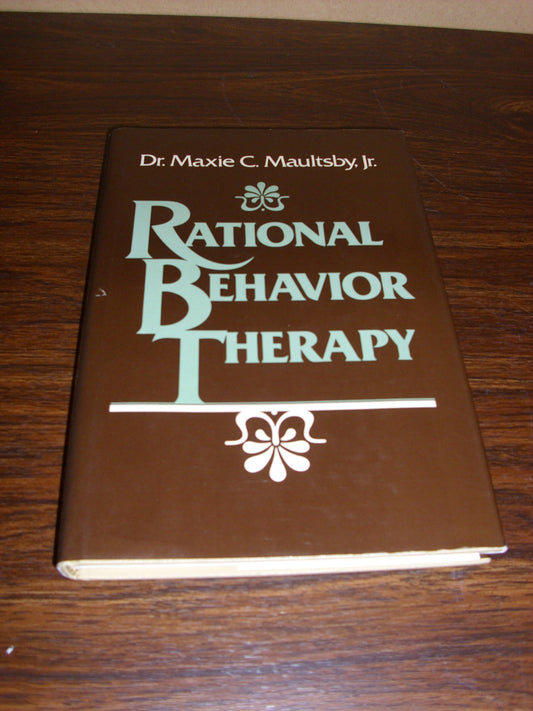 Rational Behavior Therapy Maxie C Maultsby