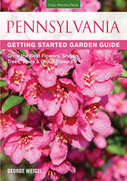 Pennsylvania Getting Started Garden Guide: Grow the Best Flowers, Shrubs, Trees, Vines & Groundcovers (Garden Guides) used book depot