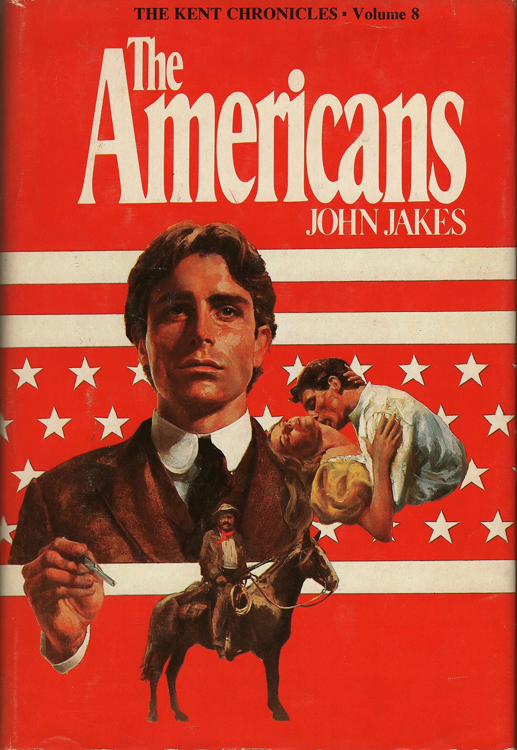 The Americans: The Kent Chronicles Volume Eight (The Kent Chronicles, Volume 8)