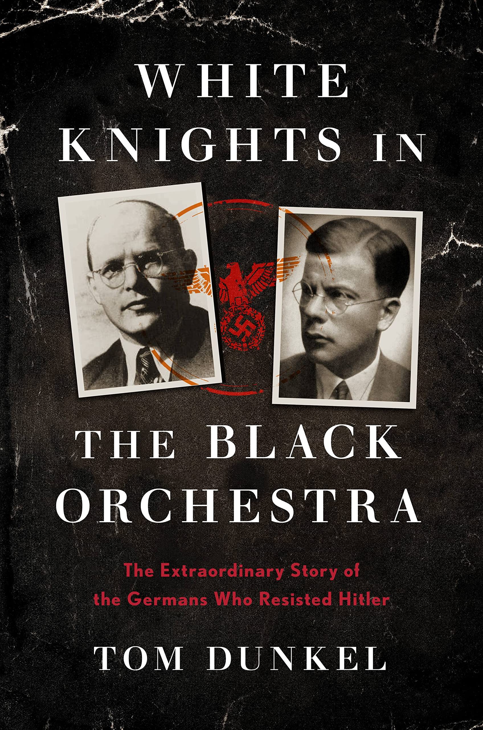 White Knights in the Black Orchestra: The Extraordinary Story of the Germans Who Resisted Hitler used book depot