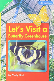 READING 2011 LEVELED READER 1.3.5 LET'S VISIT A BUTTERFLY GREENHOUSE used book depot