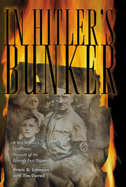 In Hitler's Bunker: A Boy Soldier's Eyewitness Account of the Fuhrer's Last Days used book depot