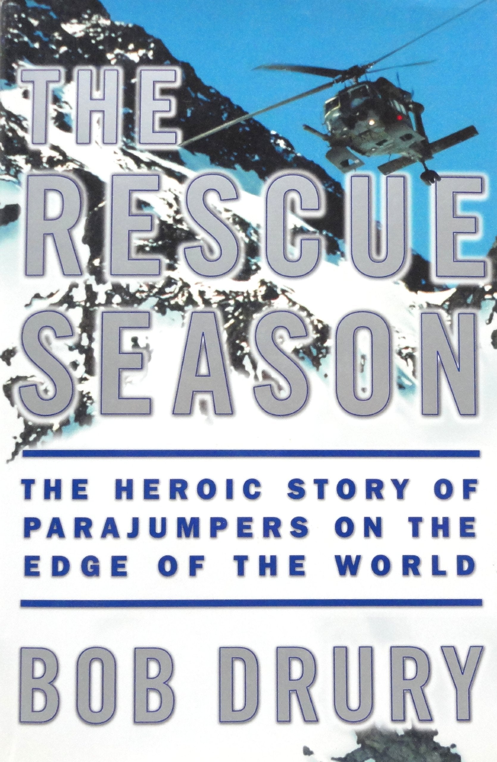 The Rescue Season: The Heroic Story of Parajumpers on the Edge of the World used book depot