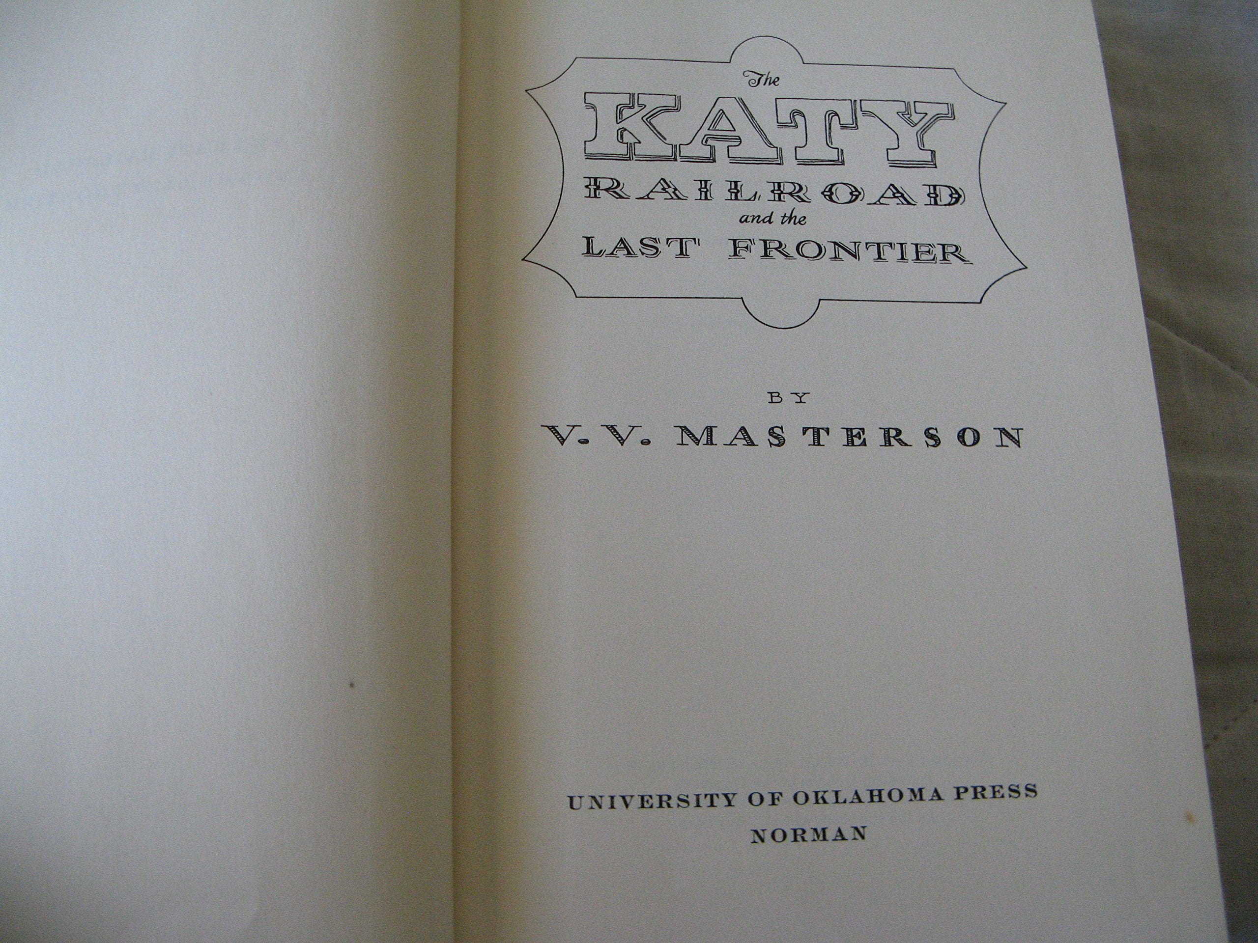 The Katy Railroad and the Last Frontier