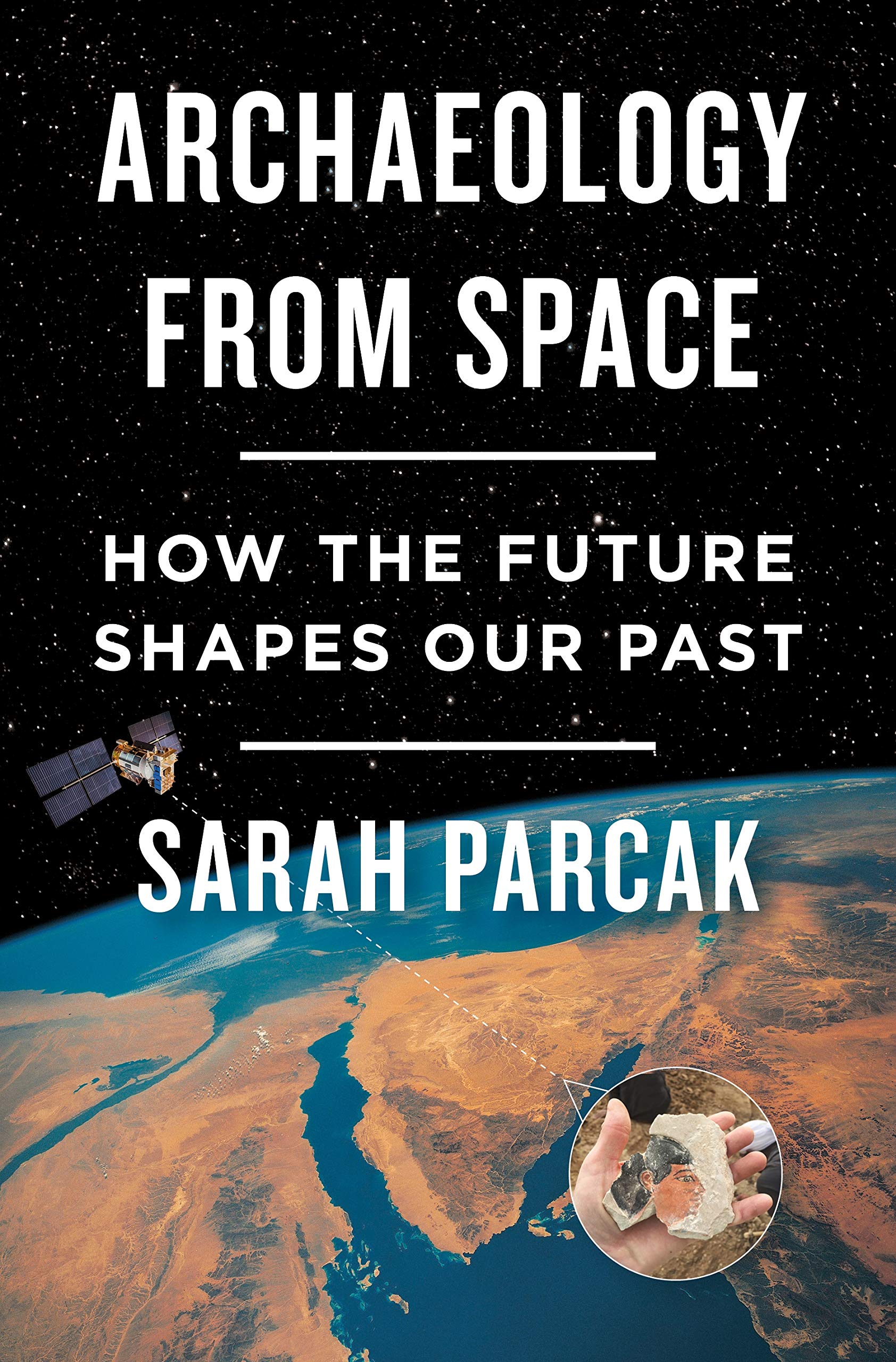 Archaeology from Space: How the Future Shapes Our Past used book depot