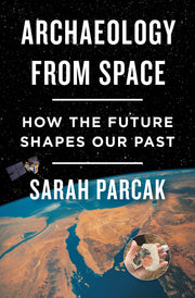 Archaeology from Space: How the Future Shapes Our Past used book depot