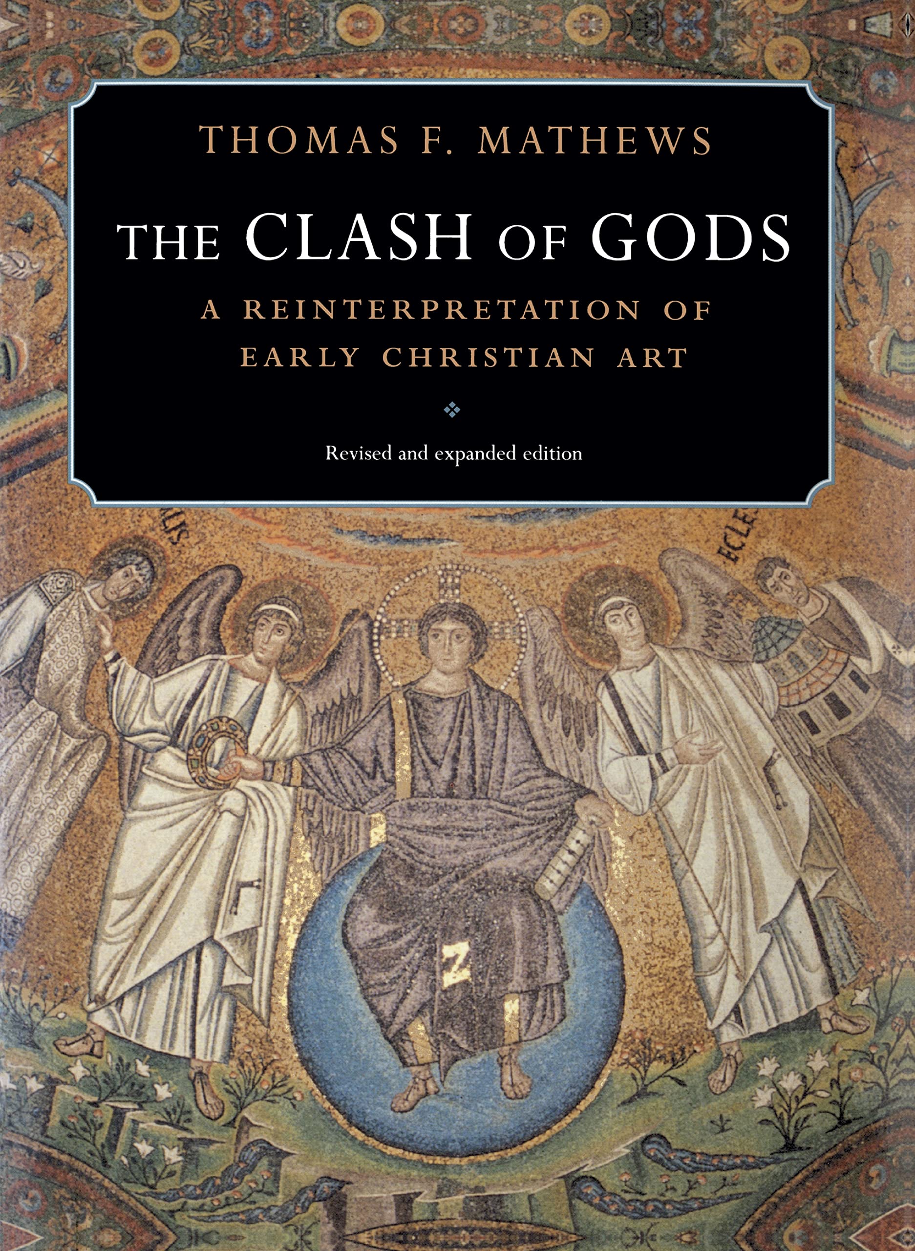 The Clash of Gods: A Reinterpretation of Early Christian Art - Revised and Expanded Edition used book depot