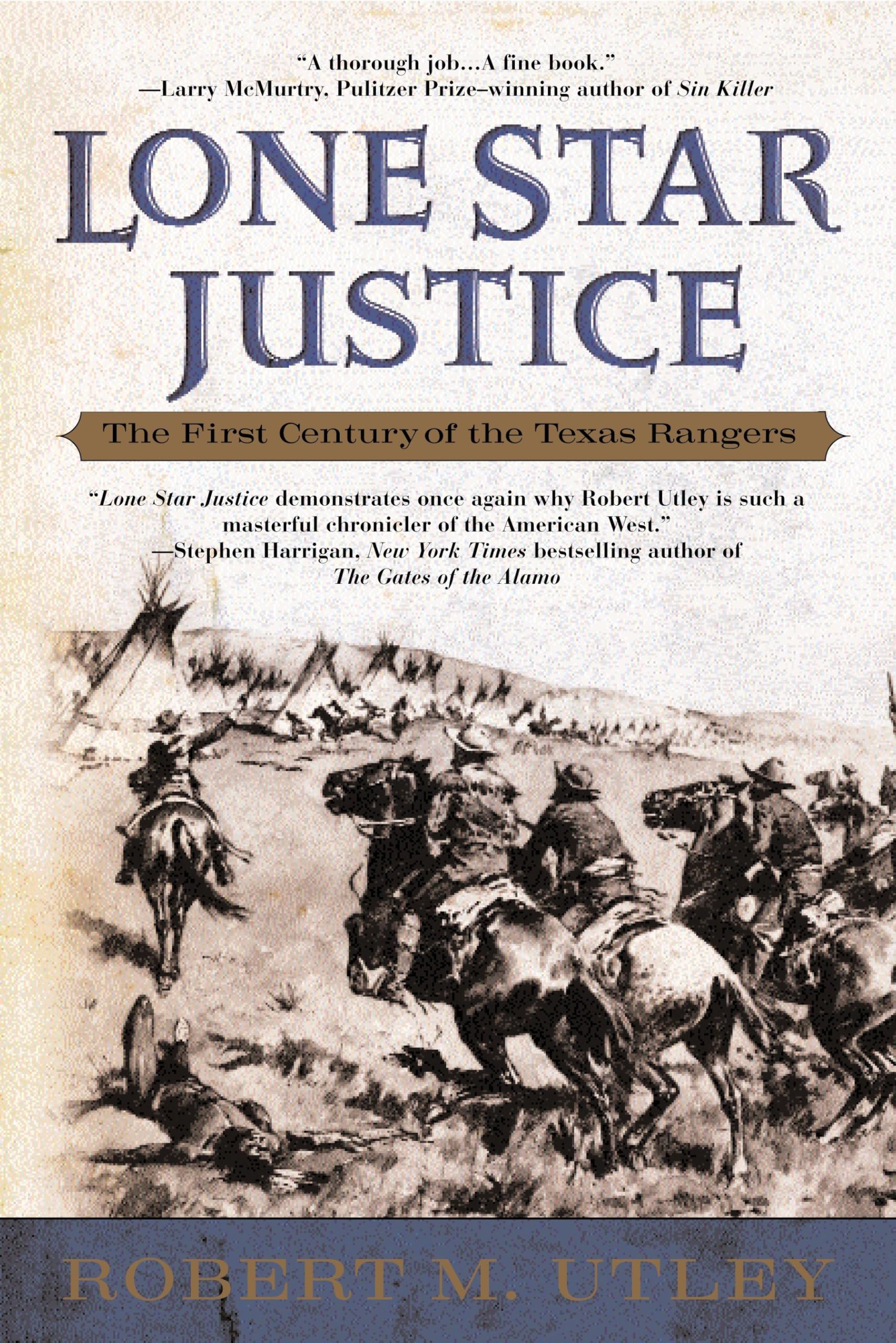 Lone Star Justice: The First Century of the Texas Rangers used book depot