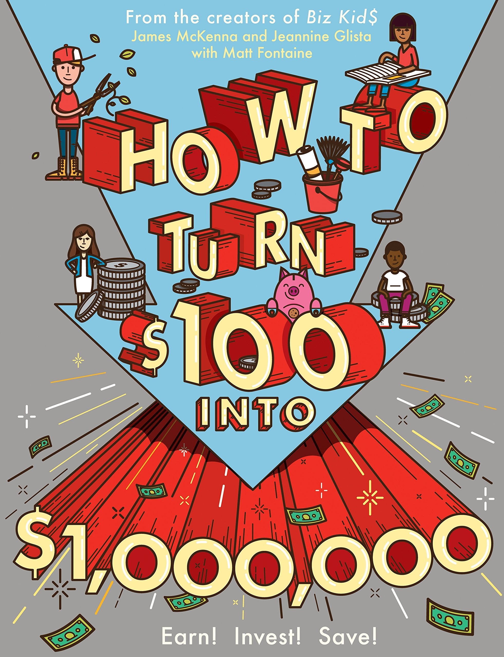 How to Turn $100 into $1,000,000: Earn! Invest! Save! used book depot