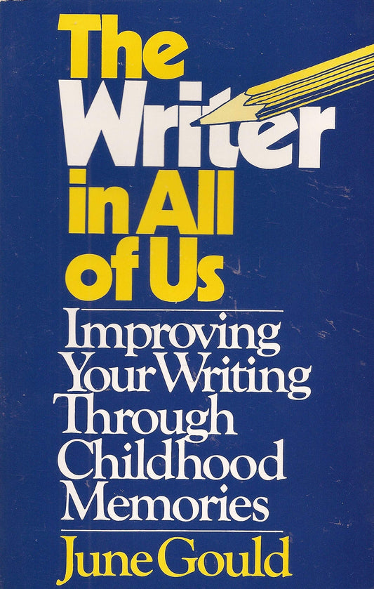 The Writer in All of Us Gould, June