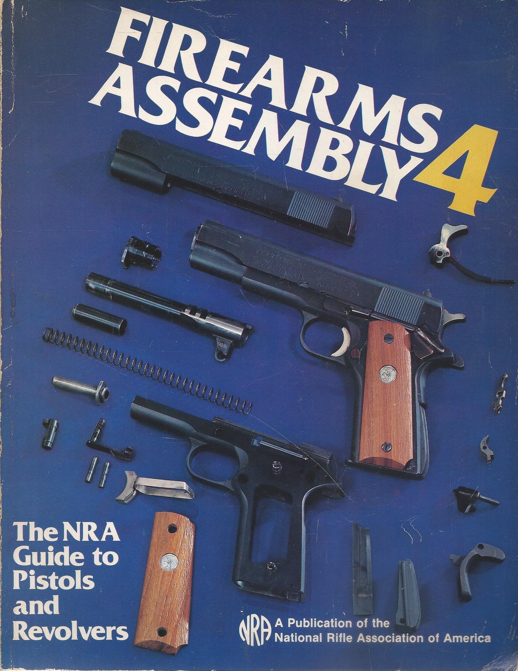 Firearms Assembly 4: The NRA Guide to Pistols and Revolvers used book depot