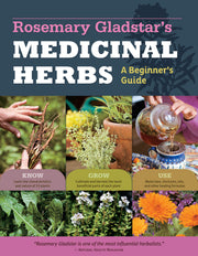 Rosemary Gladstar's Medicinal Herbs: A Beginner's Guide: 33 Healing Herbs to Know, Grow, and Use used book depot