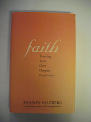 Faith: Trusting Your Own Deepest Experience