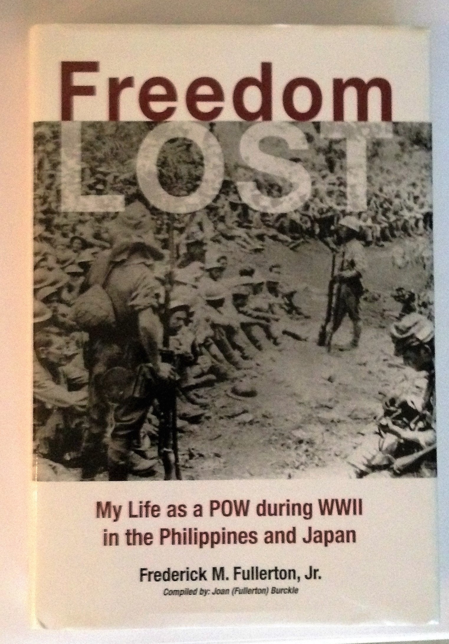 Freedom Lost: My Life as a POW during WWII in the Philippines and Japan used book depot