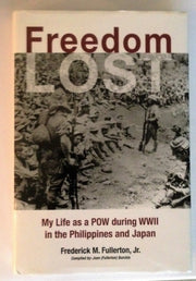 Freedom Lost: My Life as a POW during WWII in the Philippines and Japan used book depot