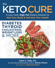 The Keto Cure: A Low-Carb, High-Fat Dietary Solution to Heal Your Body & Optimize Your Health used book depot