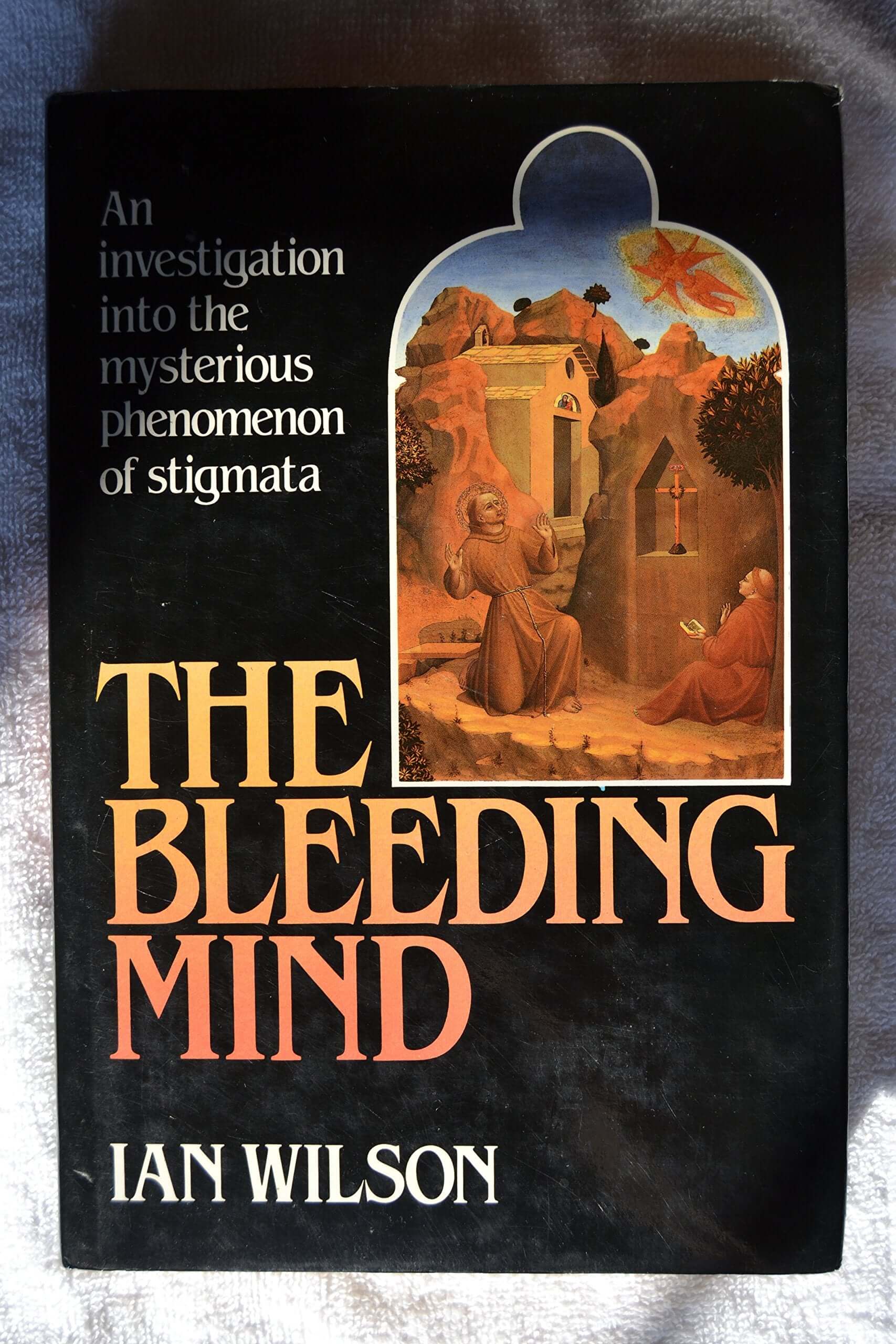 The bleeding mind: An investigation into the mysterious phenomenon of stigmata used book depot