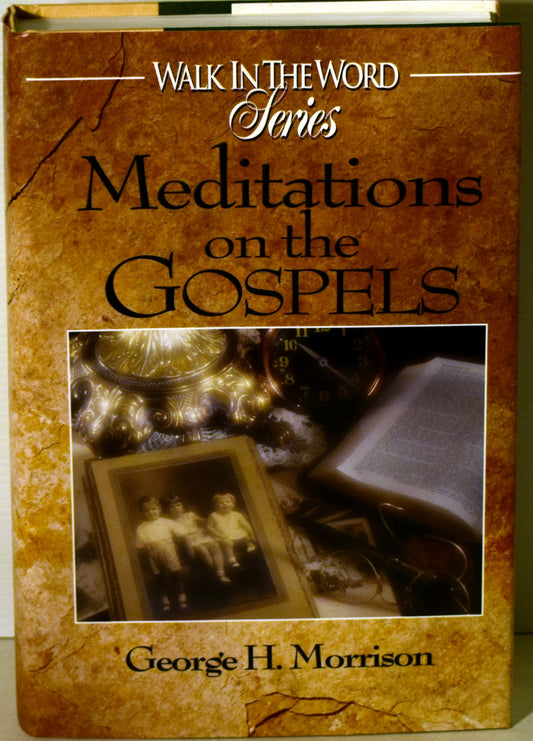 Meditations on the Gospels (Walk in the Word Devotional Series)
