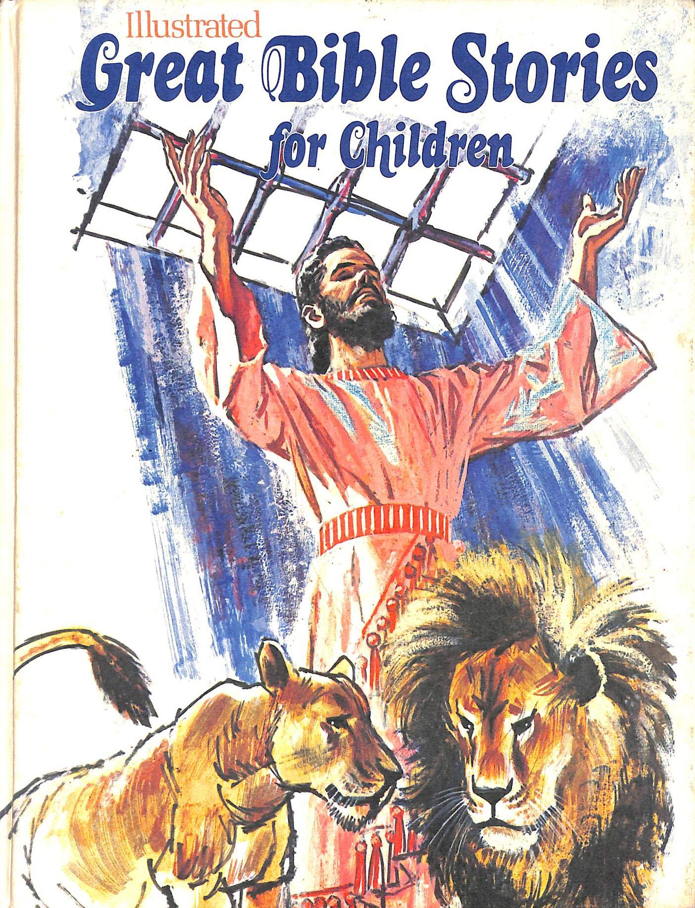 Illustrated great Bible stories for children: Paraphrased in today's English