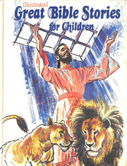 Illustrated great Bible stories for children: Paraphrased in today's English