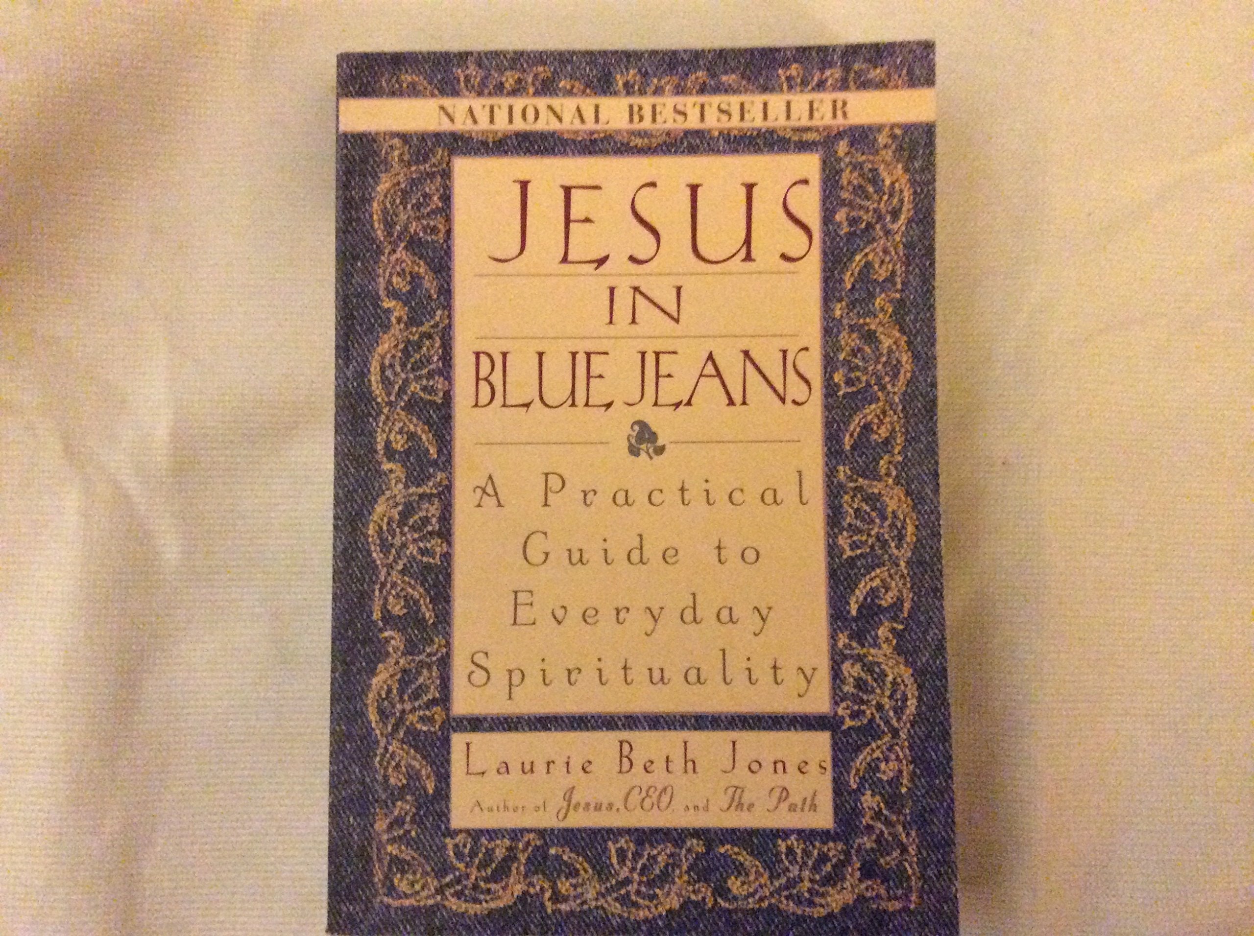 Jesus In Blue Jeans: A Practical Guide To Everyday Spirituality used book depot