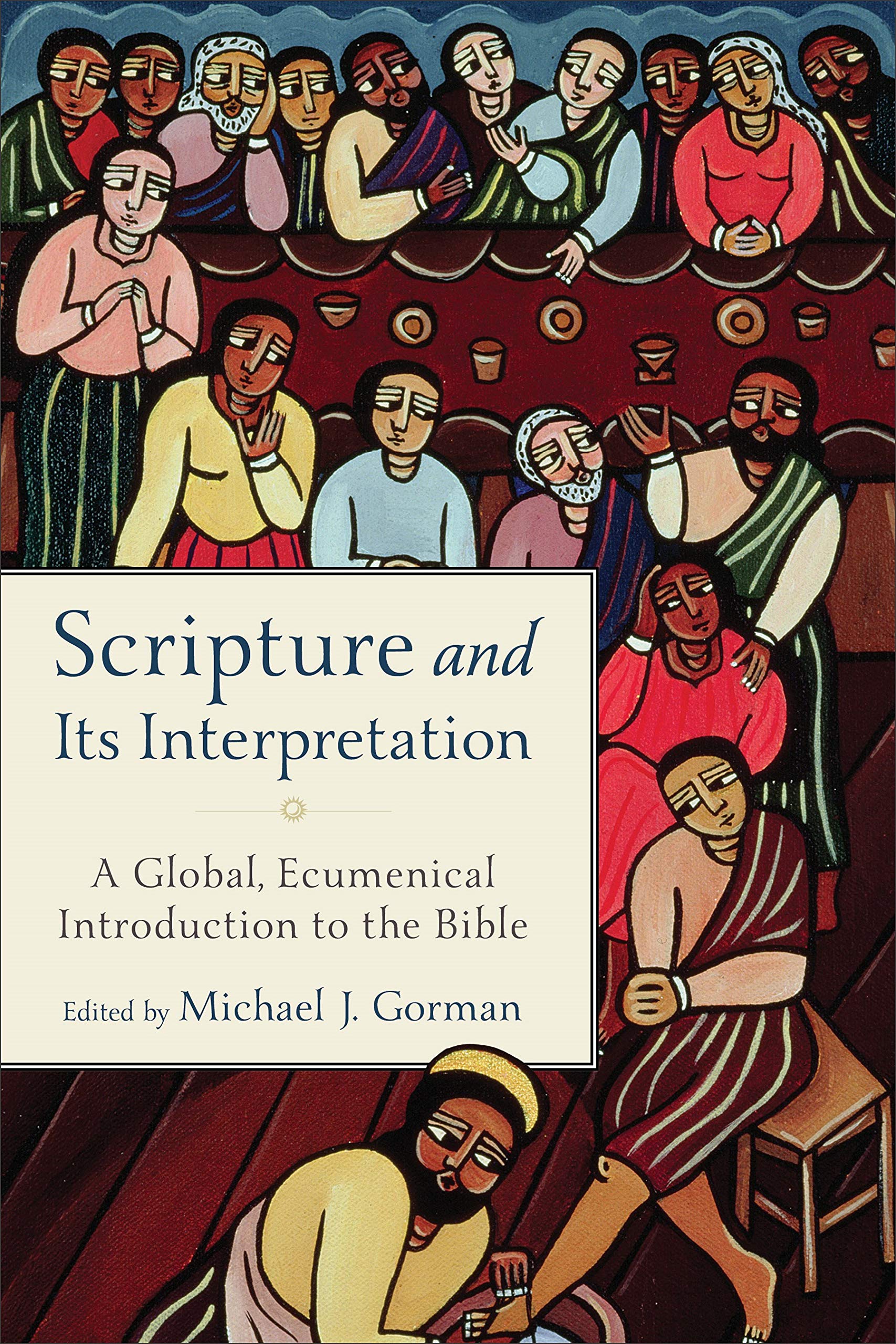 Scripture and Its Interpretation: A Global, Ecumenical Introduction to the Bible used book depot