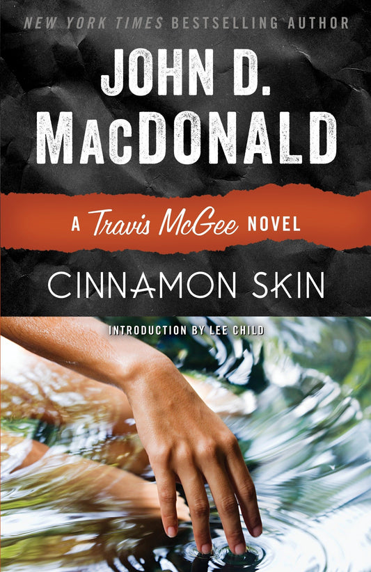 Cinnamon Skin: A Travis McGee Novel [Paperback] MacDonald, John D and Child, Lee
