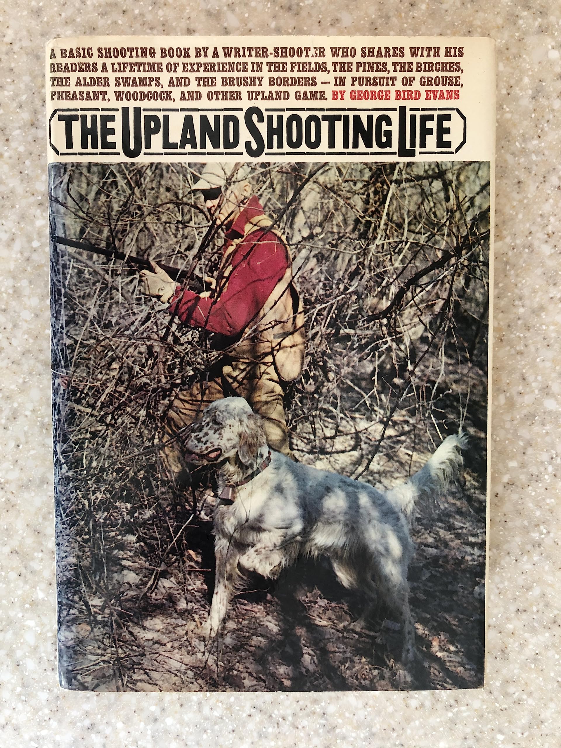 The Upland Shooting Life (1st Edition)