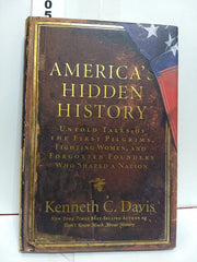 America's Hidden History: Untold Tales of the First Pilgrims, Fighting Women, and Forgotten Founders Who Shaped a Nation used book depot