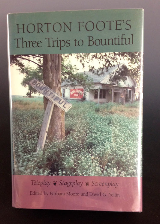 Horton Foote's Three Trips to Bountiful