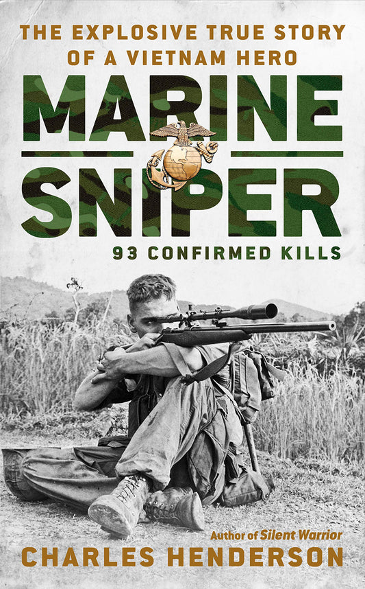 Marine Sniper: 93 Confirmed Kills Henderson, Charles