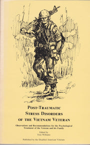 Post-Traumatic Stress Disorders of the Vietnam Veteran Observations and Recommendations for the Psychological Treatment of the Veteran and his Family used book depot
