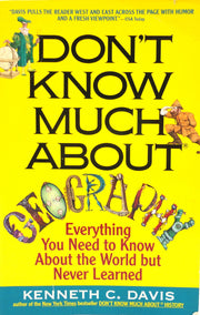 Don't Know Much About Geography: Everything You Need to Know About the World but Never Learned