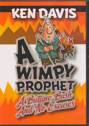A Wimpy Prophet: A Butane Bush and No Excuses used book depot