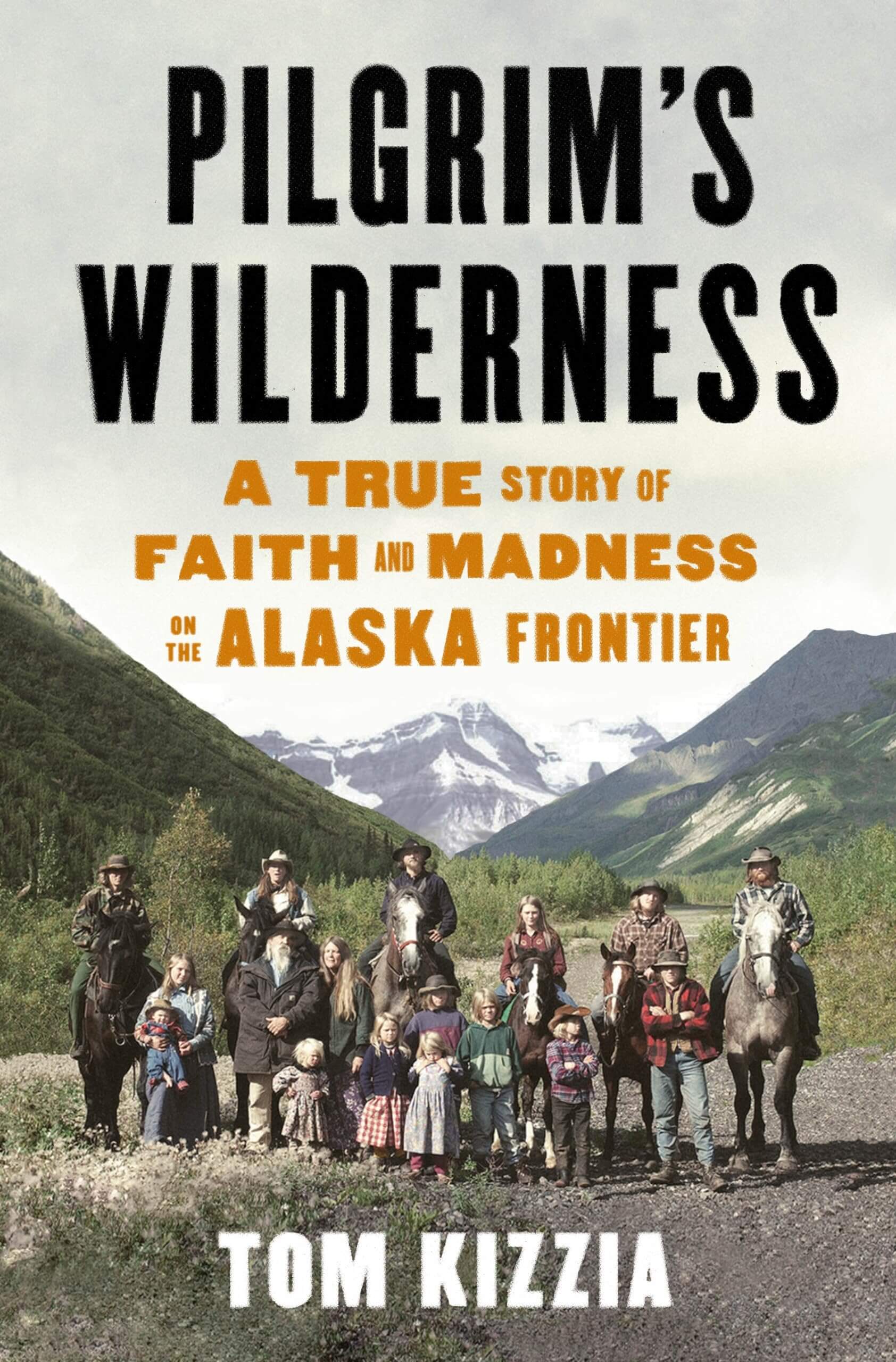 Pilgrim's Wilderness: A True Story of Faith and Madness on the Alaska Frontier used book depot