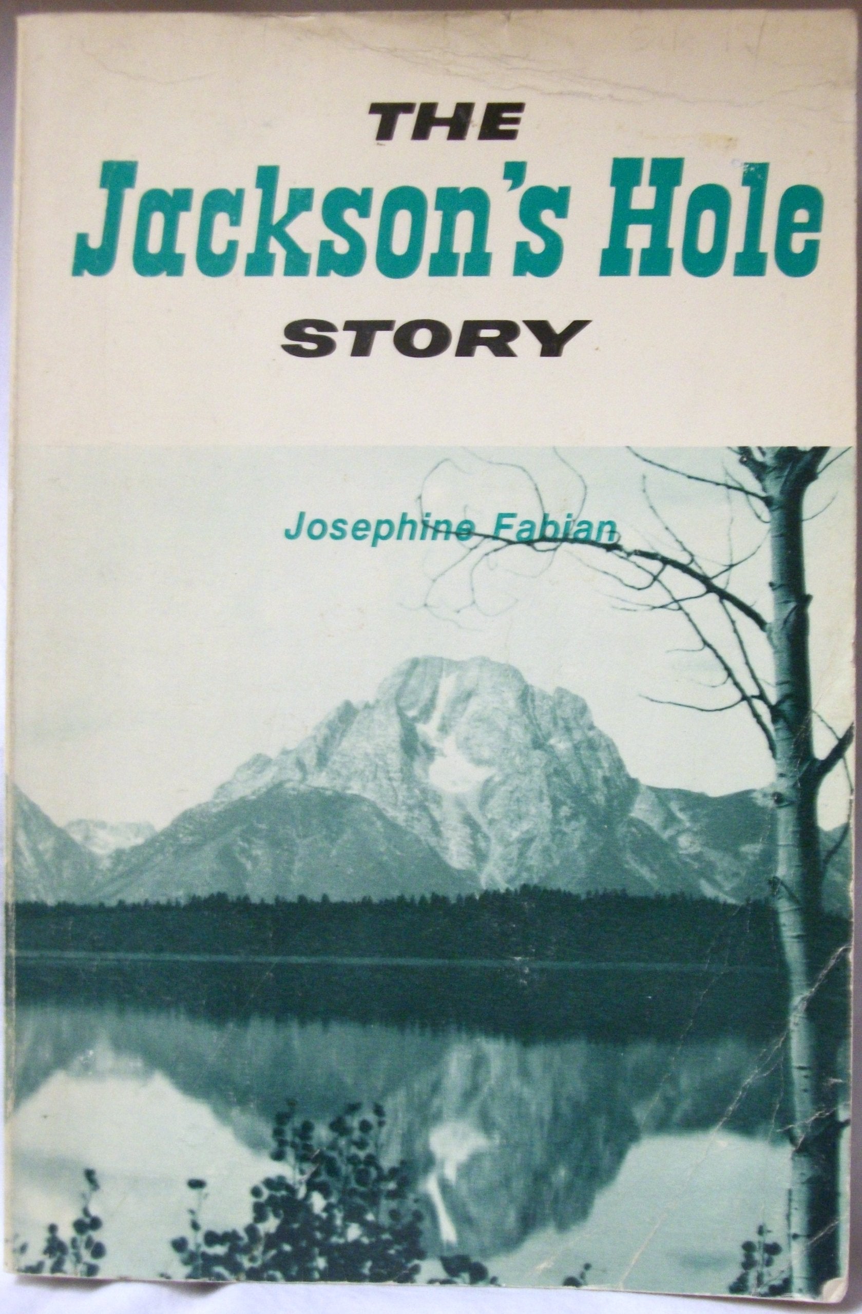 The Jackson's Hole Story