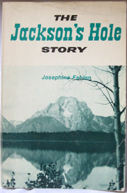 The Jackson's Hole Story