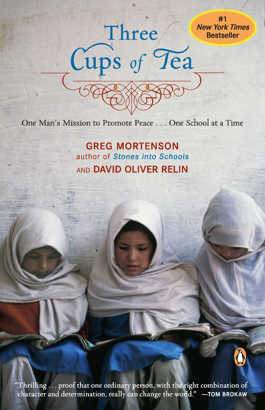 Three Cups of Tea: One Mans Mission to Promote Peace  One School at a Time [Paperback] Greg Mortenson and David Oliver Relin