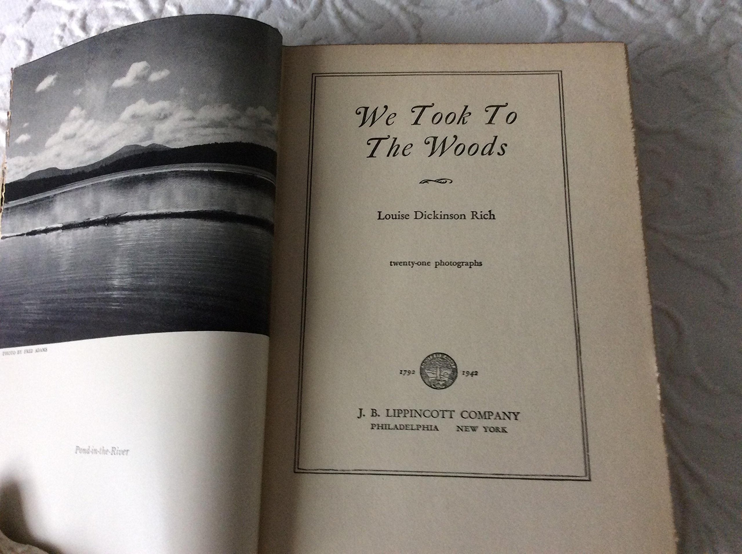 WE TOOK TO THE WOODS By LOUISE DICKINSON RICH 1942