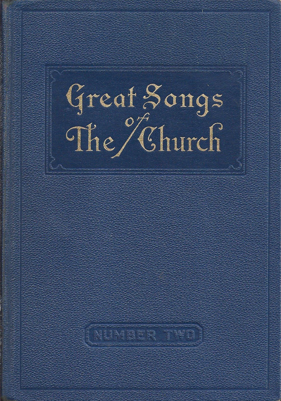 Great Songs of the Church: Number Two - The New Alphabetical Hymnal used book depot